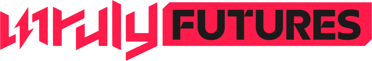 Unruly Futures
